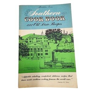 The Southern Cook Book: 322 Old Dixie Recipes - 1938 Booklet